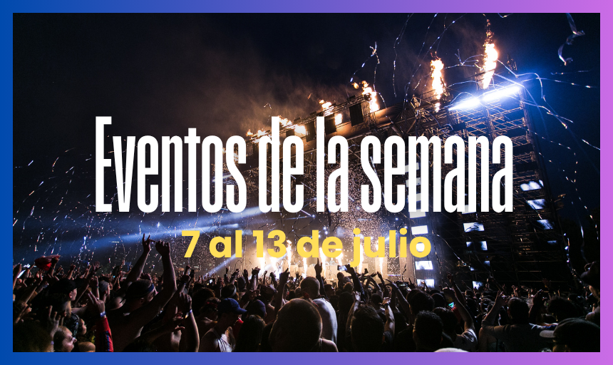 evento semana 7 julio, CDMX julio 2025, Wimbledon 2025 fechas, Coldplay Toronto julio, ferias México julio 2025.